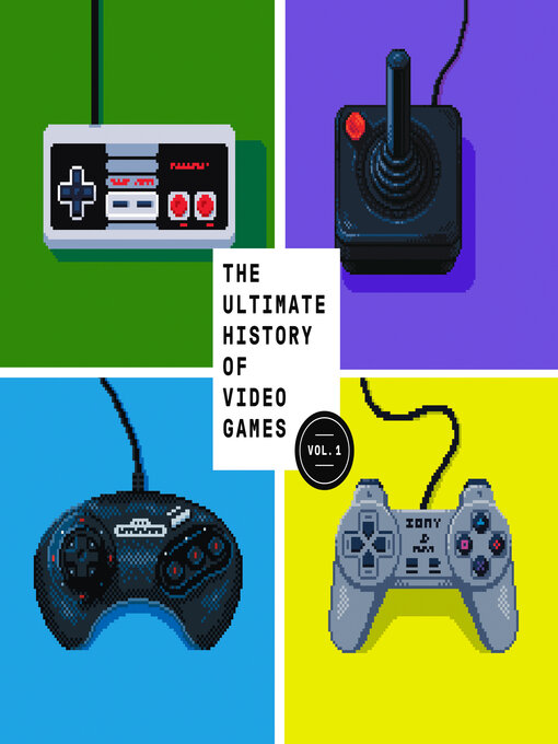 Title details for The Ultimate History of Video Games, Volume 1 by Steven L. Kent - Wait list